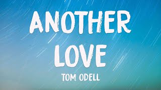 Another Love - Tom Odell (Lyrics Version) 💢