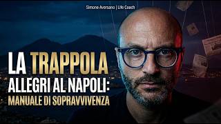 Allegri al Napoli: la trappola di De Laurentiis. Manuale di sopravvivenza per i tifosi.