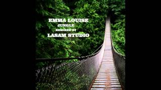 Emma Louise - Jungle (Lasam Studio Remix)