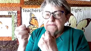Why Teachers Fight