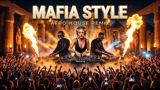 Mafia Style | Afro House Remix 2026 (Deep Club Mix) – Pure Emotional Tension & Heavy Bass