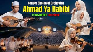 Download lagu KONSER SHOLAWAT AHMAD YA HABIBI Sholawat Orchestra Merdu Terbaru Spektakuler