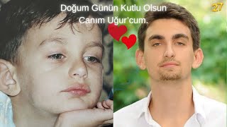 Uğur’cum Doğum Günün Kutlu Olsun💕