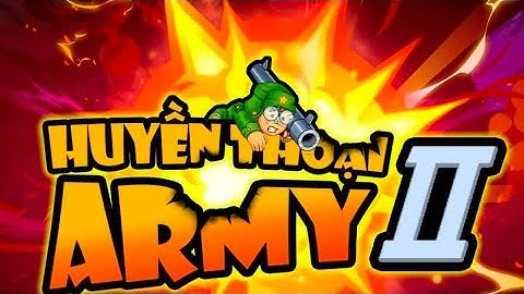 Army2 Lậu - Đang trong thời gian test và có phiên bản IOS max speed như jar