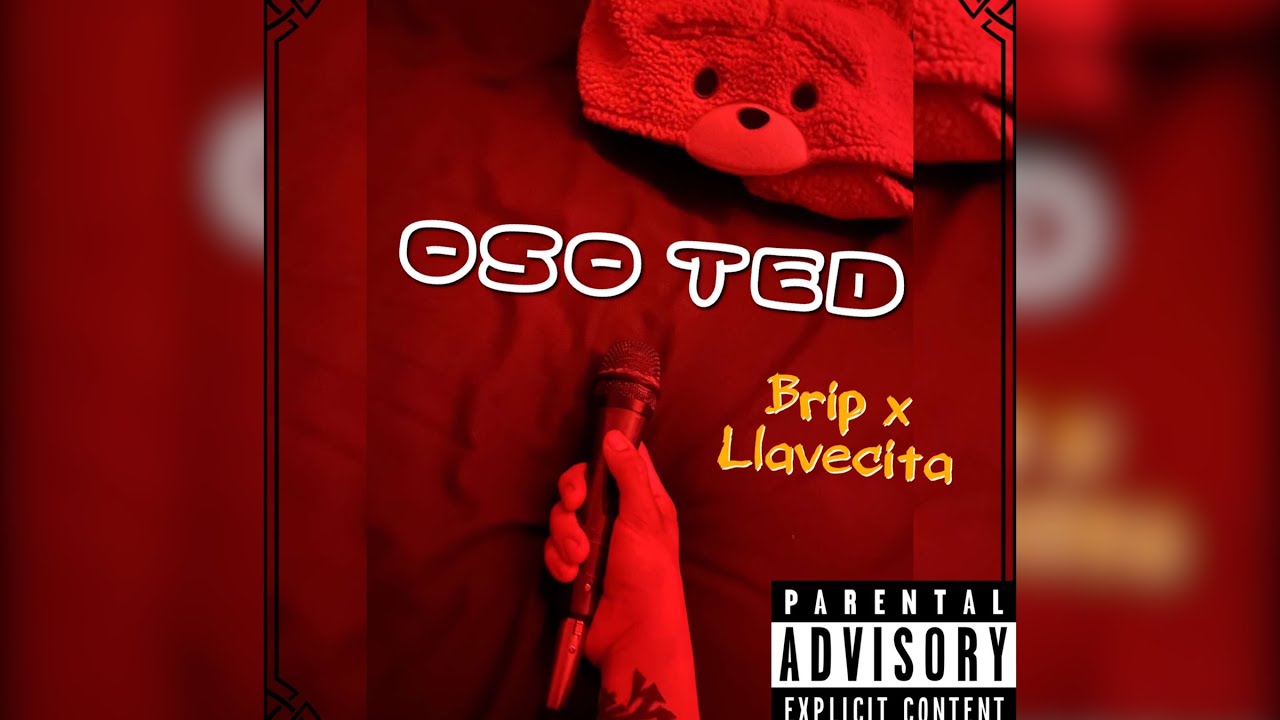Brip ft.Llavecita - Oso Ted