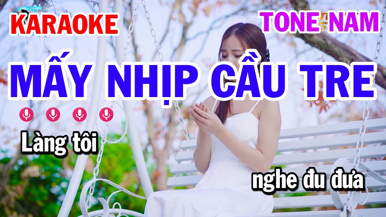 Karaoke Mấy Nhịp Cầu Tre Tone Nam Nhạc Sống Cha Cha
