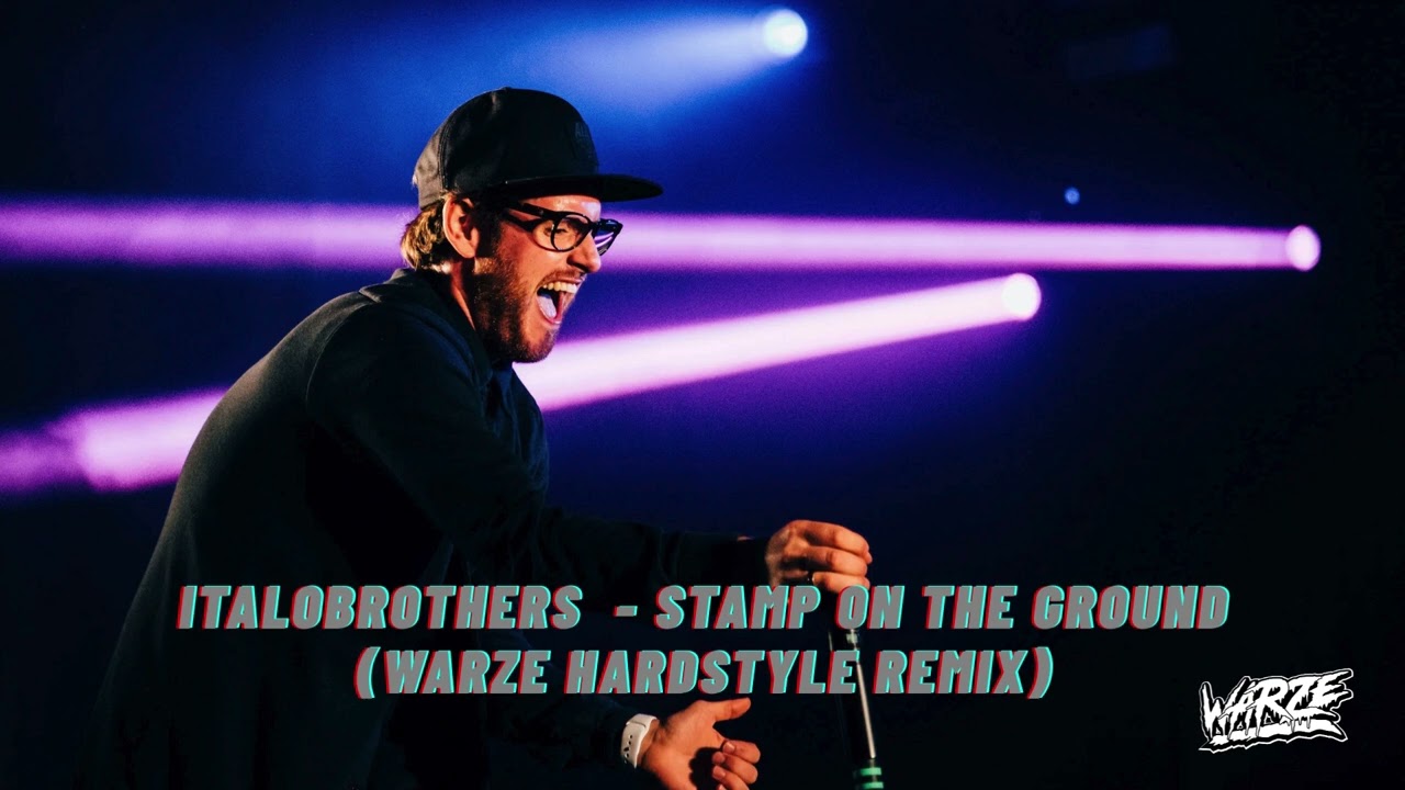 ItaloBrothers - Stamp On The Ground  (Warze Hardstyle Remix)