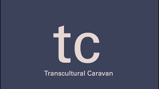 The Transcultural Caravan - Who We Are.