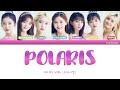 OH MY GIRL (오마이걸) - POLARIS (JAP/ROMANJI/ENG COLOR CODED LYRICS)