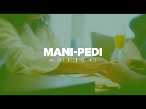 Mani Pedi: What To Expect - Mani Pedi: What To Expect