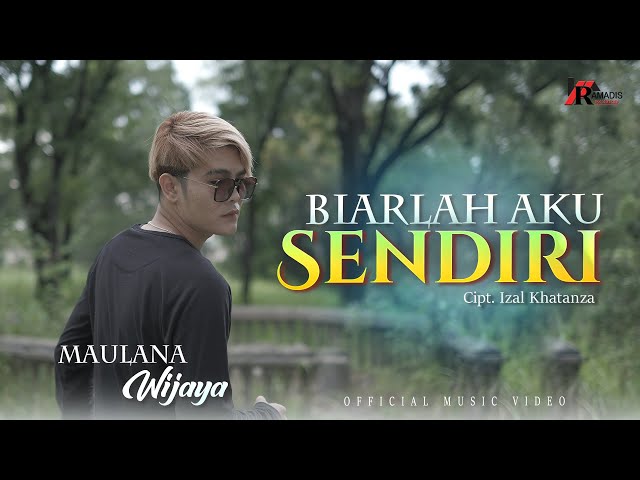 Maulana Wijaya - Biarlah Aku Sendiri (Official Music Video) class=