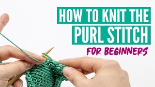 How to knit the purl stitch for beginners