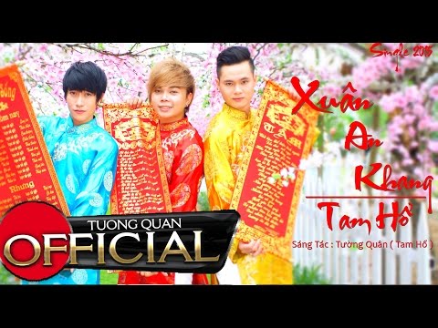 Video Xuân An Khang - Tam Hổ [Official HD] - youtube