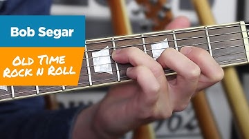 How to play Old Time Rock and Roll - Rhythm and Lead Guitar Tutorial Bob Segar