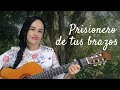 PRISIONERO DE TUS BRAZOS - Milena Hernández (Cover)