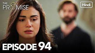The Promise Episode 94 (Hindi Dubbed)