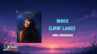 Ghea Indrawari  1000x  Lirik Lagu Viral Tiktok