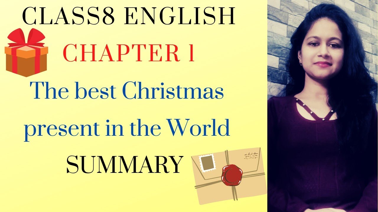 Class8 English Chapter 1 The best Christmas present in the World