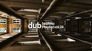 Dub Techno Playlist vol.24 2024