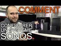 Comment configurer son premier systme sonos comme un pro