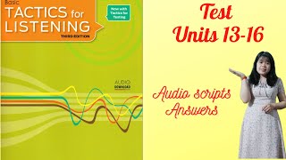 Tactics for listening basic| Test Unit 13-16 Nghe tiếng Anh cơ bản kiểm tra bài 13-16