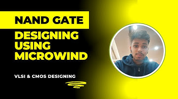 Designing NAND Gate Using Microwind Software || CMOS Designing ||