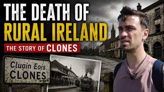The Death of Rural Ireland What Happened to Clones