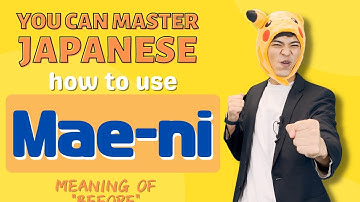 【Mae-ni】Let’s master Japanese! -  How to use まえに  / N5 Grammar