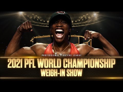 2021 PFL Championship: Ceremonial Weigh Ins