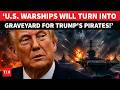 ‘U.S. PIRATES WILL DROWN’: Iran’s Chilling Warning To Trump Military In Hormuz; ‘Graveyard Fate…’