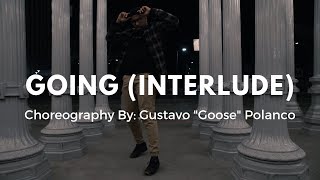 "Going (Interlude) - H.E.R. | Gustavo "Goose" Polanco Choreography