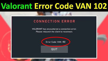 How to Fix Valorant Error Code VAN 102 | Connection Error in Valorant