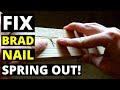 How To FIX BRAD NAIL SPRING OUT! (Brad Nail Blow Out / Spring Out -- How To Fix And Avoid!)