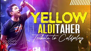 YELLOW - ALDI TAHER BEST PERFORMANCE (Cover Tribute to Coldplay) English Subtitle #viral