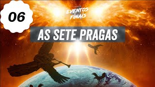 06 Sete pragas / Pr. Arilton Oliveira