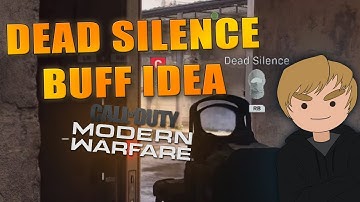 How I Would Buff Dead Silence In Modern Warfare