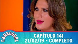 Carrossel | Capítulo 141 - 21/02/19, completo