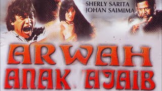 Arwah Anak Ajaib - FULL MOVIE Sherly Sarita, Johan Saimina, Zainal Abidin, Jamal Mirdad,