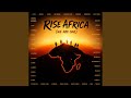 ARISE AFRICA WE ARE ONE Feat I Q The Truth 