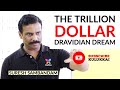 The Trillion Dollar Dravidian Dream | சுரேஷ் சம்பந்தம் | Suresh Sambandam