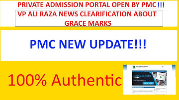 PMC NMDCAT|MDCAT| PMC OPENS PRIVATE ADMISSION PORTAL | VP ALI RAZA GRACE MARKS CLEARIFICATION