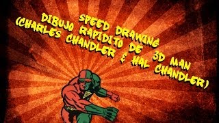 Speed Drawing Dibujo Rapidíto De 3D Man Charles Chandler Hal Chandler