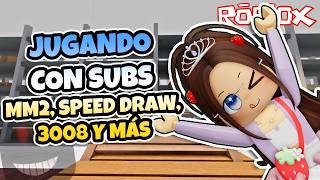 EN DIRECTO JUGANDO CON SUBS ROBLOX 😱 MM2, 3008, Brook y MÁS!