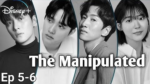 The Manipulated Season 1 Episodes 5–6 | Preview & Spoiler | Ji Changwook | Doh Kyung-soo (ENG SUB)