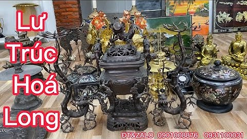 🔴🔴Lư Trúc Hoá Long _ ủ trà gổ gỏ _ Đèn Mang Xong _ Tượng Đồng Xưa. Ngày 23/3 #đồcổcầnthơ #đồcổ