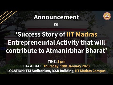 ‘Success Story of IIT Madras Entrepreneurial Activity that will contribute to Atmanirbhar Bharat’