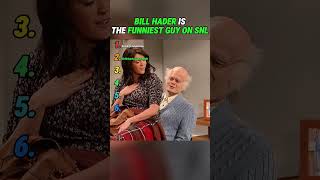 Funniest SNL Cast Member Ever It’s Bill Hader.