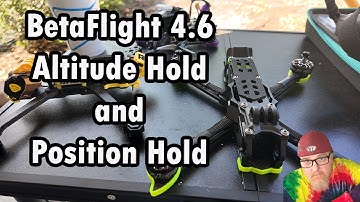 Betaflight 4.6  Altitude and Position Hold  - How To Setup and use