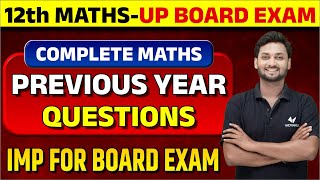 Class 12 Maths Most Important Questions | UP Board 12th Maths Previous Year Questions