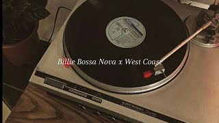 Billie Bossa Nova x West Coast(Remix)